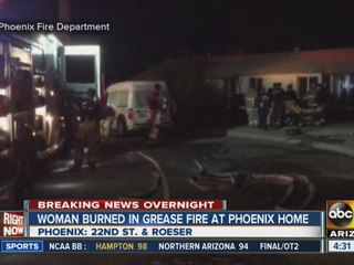 Woman burned in Phoenix grease fire