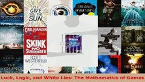Download  Luck Logic and White Lies The Mathematics of Games Ebook Online