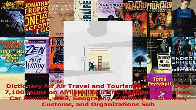Dictionary for Air Travel and Tourism Activities Over 7100 terms on Airlines Tourism PDF