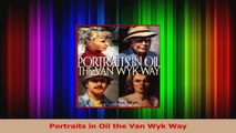 Read  Portraits in Oil the Van Wyk Way PDF Free