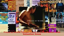 Read  Freud at Work Lucian Freud in Conversation with Sebastian Smee Ebook Free