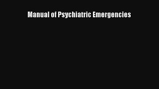 Download Manual of Psychiatric Emergencies# Ebook Free