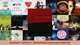 Read  Outlaw Culture Resisting Representations Ebook Online
