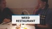 Weed and munchies under one roof: The weed restaurant