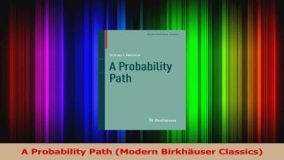 Read  A Probability Path Modern Birkhäuser Classics Ebook Online