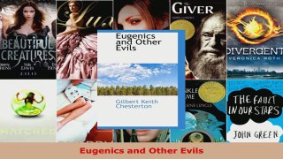 Read  Eugenics and Other Evils Ebook Free