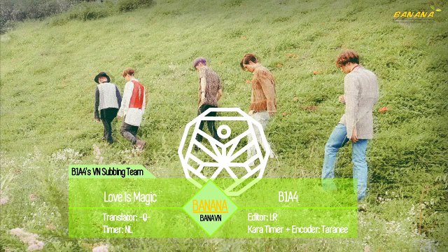 [BANANAST][Vietsub + Kara] Love is magic - B1A4