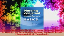Nursing Assistant A Nursing Process Approach Basics by Hegner Barbara Acello Barbara Read Online