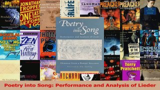 Download  Poetry into Song Performance and Analysis of Lieder PDF Online