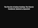 [PDF Download] The Fine Art of Italian Cooking: The Classic Cookbook Updated & Expanded# [Download]