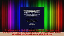 PDF Download  Problems and Solutions on Atomic Nuclear and Particle Physics Major American Universities Download Full Ebook