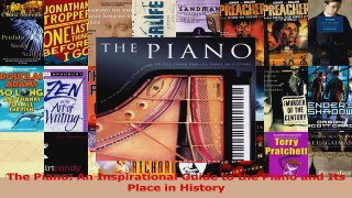 Read  The Piano An Inspirational Guide to the Piano and Its Place in History Ebook Free