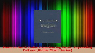 Read  Music in North India Experiencing Music Expressing Culture Global Music Series Ebook Free