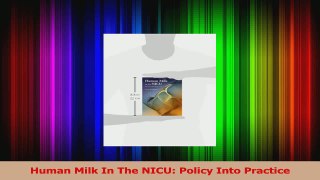 Human Milk In The NICU Policy Into Practice PDF