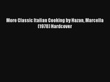 Read More Classic Italian Cooking by Hazan Marcella (1978) Hardcover# Ebook Free