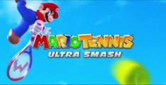 Mario Tennis : Ultra Smash | Trailer HD 1080p 30fps - E3 2015