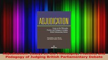 Adjudication Essays on the Philosophy Practice and Pedagogy of Judging British Read Online