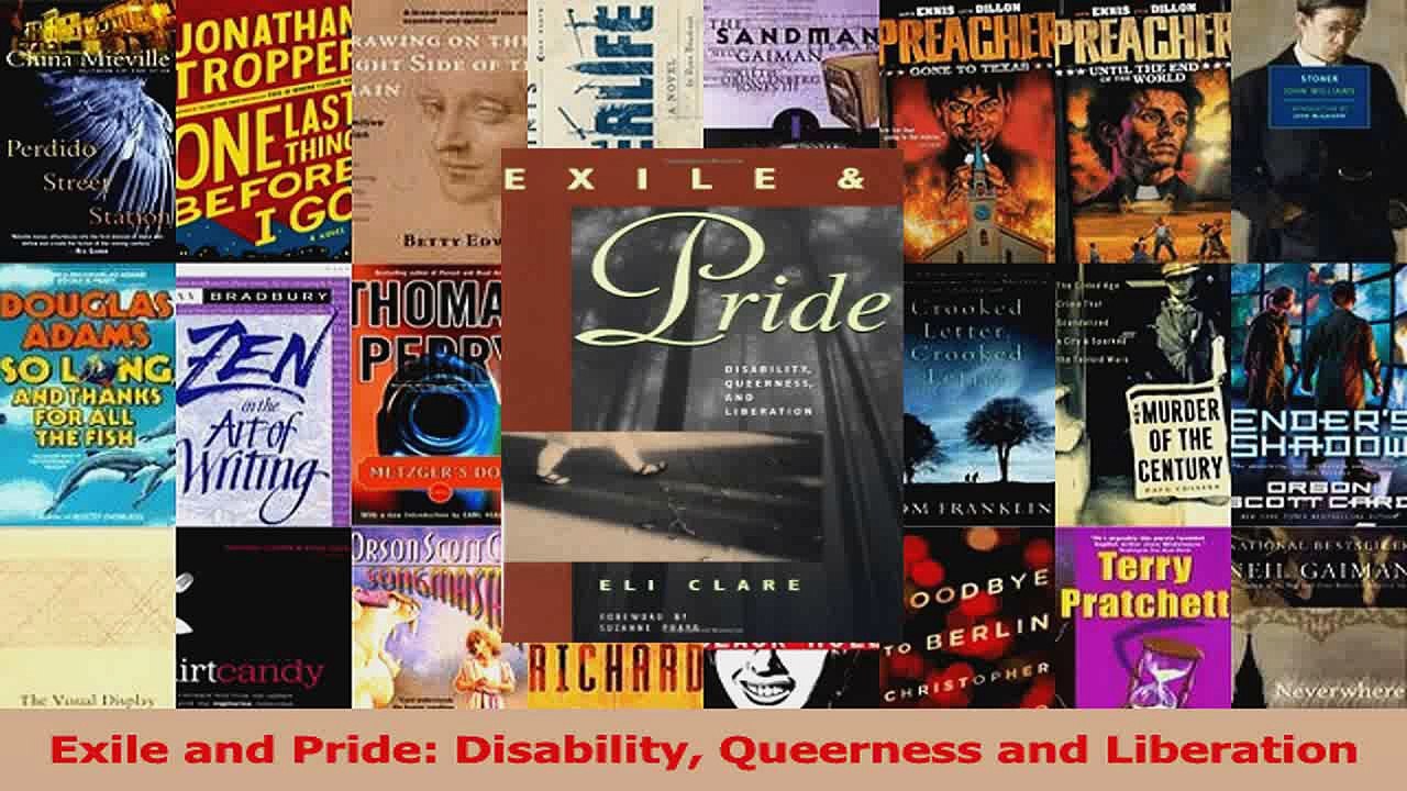 Read  Exile and Pride Disability Queerness and Liberation Ebook Free