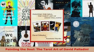 Read  Painting the Soul The Tarot Art of David Palladini PDF Free