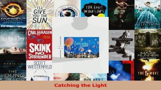 Read  Catching the Light EBooks Online