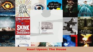 Read  Kaari Upson The House Ebook Free