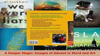 Read  A Deeper Magic Images of Advent in Word and Art PDF Free