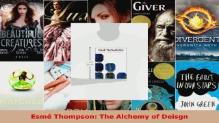 Read  Esmé Thompson The Alchemy of Deisgn PDF Free