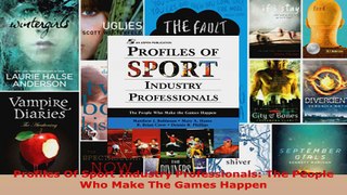 Download  Profiles Of Sport Industry Professionals The People Who Make The Games Happen Ebook Free