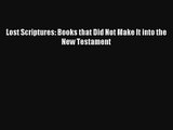 Lost Scriptures: Books that Did Not Make It into the New Testament [Read] Online