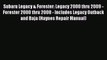 Subaru Legacy & Forester: Legacy 2000 thru 2009 - Forester 2000 thru 2008 - Includes Legacy
