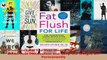 Read  Fat Flush for Life The YearRound Super Detox Plan to Boost Your Metabolism and Keep the EBooks Online