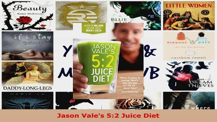 Read  Jason Vales 52 Juice Diet Ebook Free