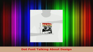 Read  Dot Font Talking About Design EBooks Online