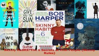 Read  Skinny Habits The 6 Secrets of Thin People Skinny Rules EBooks Online