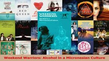PDF Download  Weekend Warriors Alcohol in a Micronesian Culture Read Online