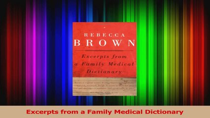 PDF Download  Excerpts from a Family Medical Dictionary Download Online