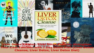 Read  Liver Detox Cleanse Liver Detox Cleanse Strengthen Your Liver Function with 7 Day Detox Ebook Free