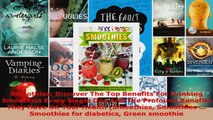 Read  Smoothies Discover The Top Benefits For Drinking Smoothies Every Single Day And The EBooks Online