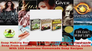 Read  Soap Making Box Set How To Make Natural Handmade Soap From Scratch  Complete DIY Soap PDF Online