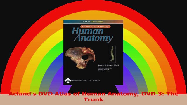 Aclands DVD Atlas of Human Anatomy DVD 3 The Trunk Download