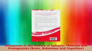 Milestones in the History of Aphasia Theories and Protagonists Brain Behaviour and Read Online