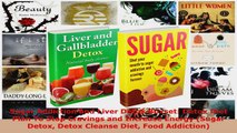 Download  Sugar Addiction and Liver Detox Boxset Detox Diet Plan To Stop Cravings and Increase EBooks Online