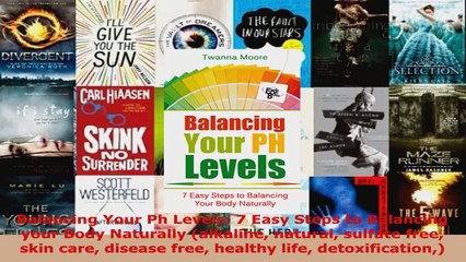 Download  Balancing Your Ph Levels 7 Easy Steps to Balancing your Body Naturally alkaline natural Ebook Free