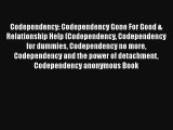 Codependency: Codependency Gone For Good & Relationship Help (Codependency Codependency for