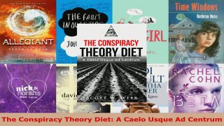 Read  The Conspiracy Theory Diet A Caelo Usque Ad Centrum PDF Free