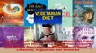 Read  Vegetarian Diet  The Ultimate Vegetarian Diet Guide Vegetarian Diet Plan And Vegetarian Ebook Free