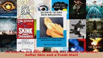 Download  30 Days to Dry Skin Brushing Get Ready for Detox Softer Skin and a Fresh Start Ebook Free