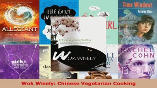 Download  Wok Wisely Chinese Vegetarian Cooking EBooks Online