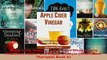 Read  Apple Cider Vinegar Apple Cider Vinegar for a Healthier Leaner and Happy Lifestyle PDF Online
