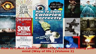 Download  How to Count Calories Correctly And avoid losing your mind Way of life  Volume 2 Ebook Free